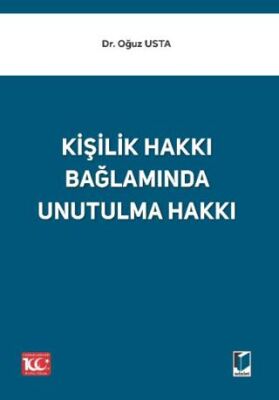 Kişilik Hakkı Bağlamında Unutulma Hakkı - 1