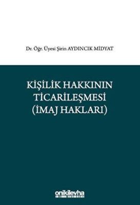 Kişilik Hakkının Ticarileşmesi İmaj Hakkı - 1
