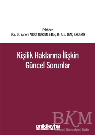 Kişilik Haklarına İlişkin Güncel Sorunlar - On İki Levha Yayınları