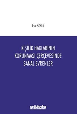 Kişilik Haklarının Korunması Çerçevesinde Sanal Evrenler - 1