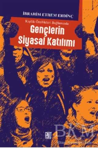 Kişilik Özellikleri Bağlamında Gençlerin Siyasal Katılımı - 1
