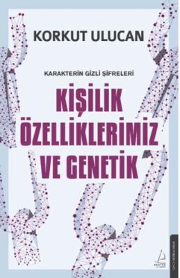 Kişilik Özelliklerimiz ve Genetik - 1
