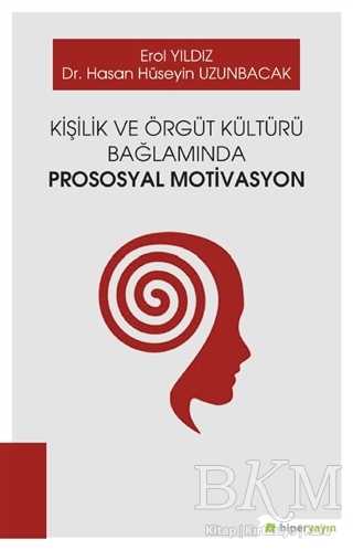Kişilik ve Örgüt Kültürü Bağlamında Prososyal Motivasyon - Hiperlink Yayınları