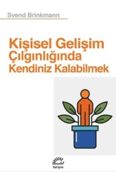 Kişisel Gelişim Çılgınlığında Kendiniz Kalabilmek - İletişim Yayınevi