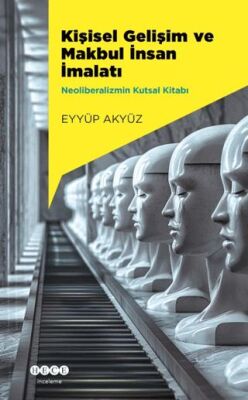 Kişisel Gelişim ve Makbul İnsan İmalatı - 1