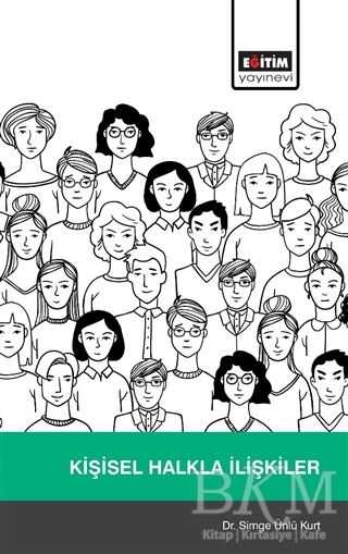 Kişisel Halkla İlişkiler - Eğitim Yayınevi - Bilimsel Eserler