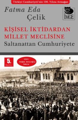 Kişisel İktidardan Millet Meclisine - Saltanattan Cumhuriyete - 1