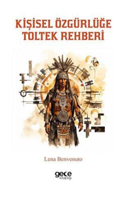 Kişisel Özgürlüğe Toltek Rehberi - 1