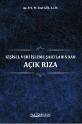 Kişisel Veri İşleme Şartlarından Açık Rıza - Platon Hukuk