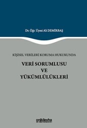 Kişisel Verileri Koruma Hukukunda Veri Sorumlusu ve Yükümlülükleri - On İki Levha Yayınları