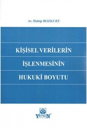 Kişisel Verilerin İşlenmesinin Hukuki Boyutu - Yetkin Yayınları