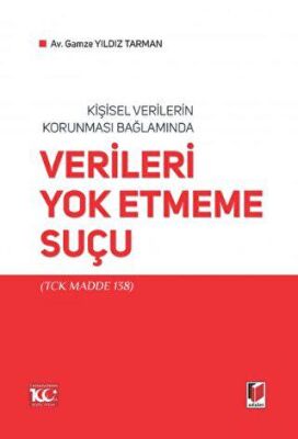 Kişisel Verilerin Korunması Bağlamında Verileri Yok Etmeme Suçu - 2