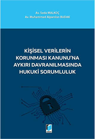 Kişisel Verilerin Korunması Kanunu`na Aykırı Davranılmasında Hukuki Sorumluluk - 1