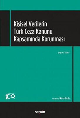 Kişisel Verilerin Türk Ceza Kanunu Kapsamında Korunması - 2