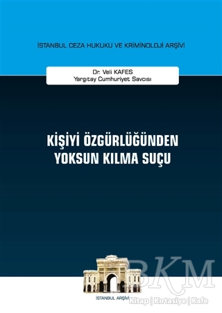 Kişiyi Özgürlüğünden Yoksun Kılma Suçu - On İki Levha Yayınları