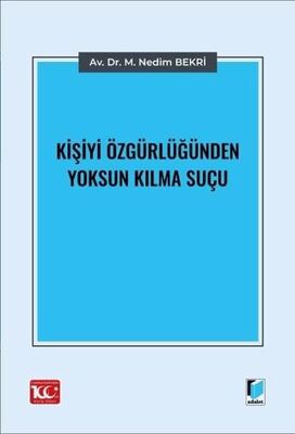 Kişiyi Özgürlüğünden Yoksun Kılma Suçu - 1