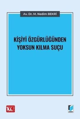 Kişiyi Özgürlüğünden Yoksun Kılma Suçu - 1