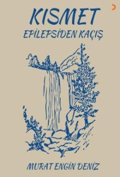 Kısmet Epilepsiden Kaçış - Cinius Yayınları