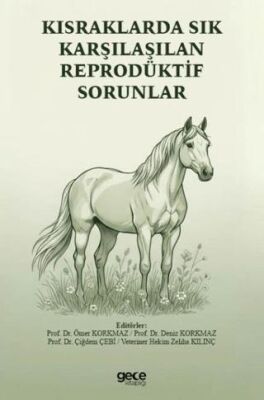 Kısraklarda Sık Karşılaşılan Reprodüktif Sorunlar - 1