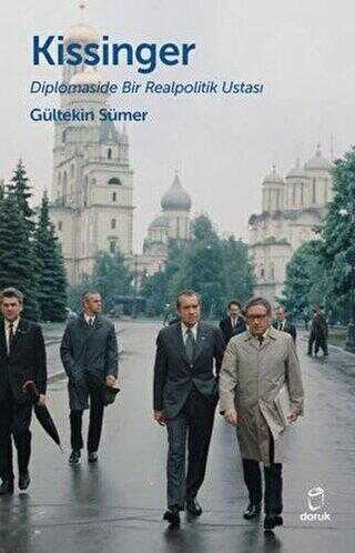 Kissinger - Diplomaside Bir Realpolitik Ustası - Doruk Yayınları