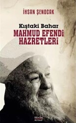Kıştaki Bahar Mahmud Efendi Hazretleri - Hüküm Kitap Yayınları