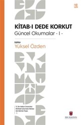 Kitab-ı Dede Korkut - İbn Haldun Üniversitesi Yayınları