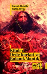 Kitab-ı Dede Korkut ve Bulanık Mantık - Ötüken Neşriyat
