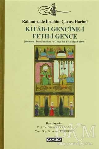 Kitab-ı Gencine-i Feth-i Gence - Çamlıca Basım Yayın