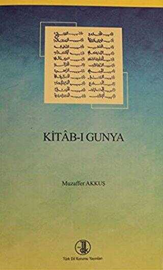 Kitab-ı Gunya - Türk Dil Kurumu Yayınları