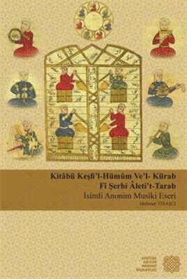 Kitabü Keşfi`l-Hümum Ve`l-Kürab Fi Şerhi Aleti`t-Tarab - 1