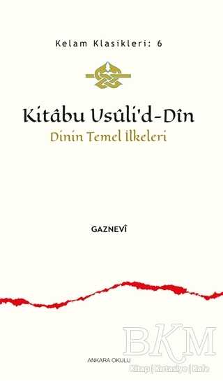 Kitabu Usuli’d-Din - Ankara Okulu Yayınları