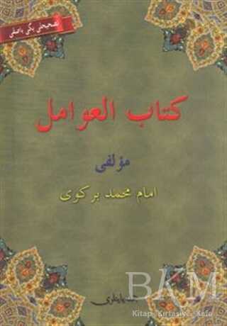 Kitabü`l Avamil Osmanlıca, Arapça, Türkçe Avamil Metni - Cümle Yayıncılık