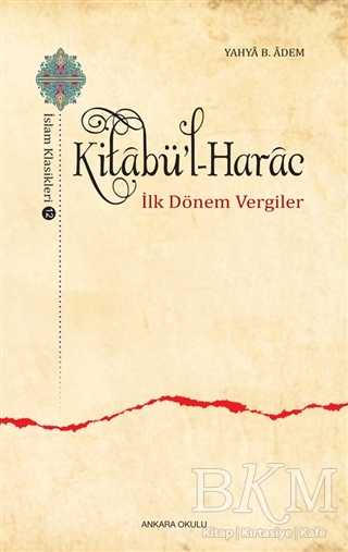 Kitabü`l-Harac - İslam Klasikleri 12