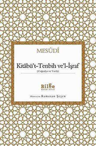 Kitabü`t-Tenbih ve`l-İşraf - Bilge Kültür Sanat