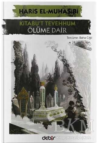 Kitabu`t Tevehhum - Ölüme Dair - Debir Yayınları