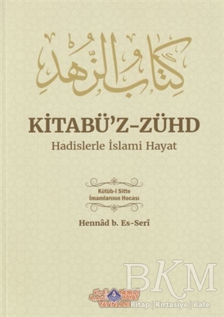 Kitabü`z-Zühd - Hadislerle İslami Hayat