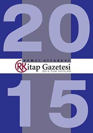 Kitap Gazetesi 2015 Tüm Sayılar - Remzi Kitabevi