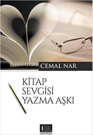 Kitap Sevgisi Yazma Aşkı - Özgü Yayıncılık