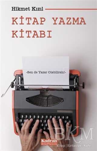 Kitap Yazma Kitabı - Kadran Medya Yayıncılık