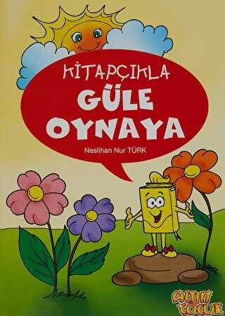 Kitapçıkla Güle Oynaya - Altın Çocuk - Erkam