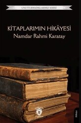 Unutturmadıklarımız Serisi - Kitaplarımın Hikayesi - Dorlion Yayınları