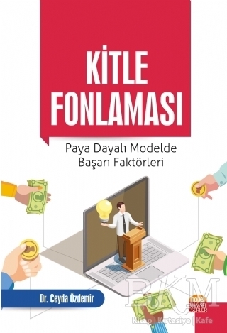 Kitle Fonlaması: Paya Dayalı Modelde Başarı Faktörleri - Nobel Bilimsel Eserler