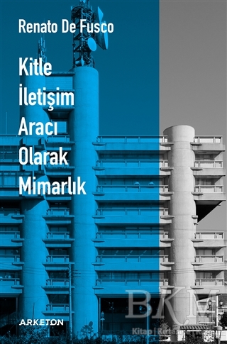 Kitle İletişim Aracı Olarak Mimarlık - Arketon Yayıncılık