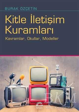 Kitle İletişim Kuramları - İletişim Yayınevi