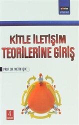 Kitle İletişim Teorilerine Giriş - Eğitim Yayınevi - Ders Kitapları