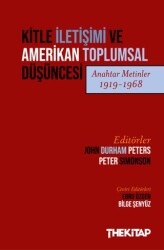 Kitle İletişimi ve Amerikan Toplumsal Du¨s¸u¨ncesi Anahtar Metinler 1919-1968 - The Kitap