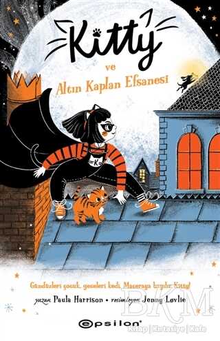 Kitty ve Altın Kaplan Efsanesi - Epsilon Yayınevi