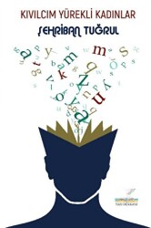 Kıvılcım Yürekli Kadınlar - Yazı Dükkanı