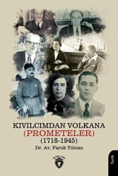Kıvılcımdan Volkana Prometeler 1718-1945 - Dorlion Yayınları