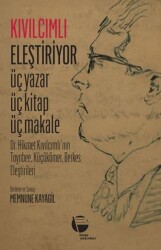 Kıvılcımlı Eleştiriyor Üç Yazar Üç Kitap Üç Makale - Belge Yayınları